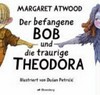 ¬Der¬ befangene Bob und die traurige Theodora