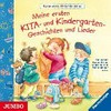 Meine ersten KITA- und Kindergarten-Geschichten und Lieder