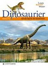 Dinosaurier: auf den Spuren der Urzeitechsen