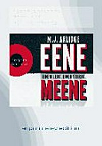 Eene Meene: einer lebt, einer stirbt