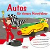 Autos für clevere Rennfahrer [coole Spiele für die Rennfahrerparty ; geniale Flitzer zum Selbstbauen ; Insidertipps rund um die Rennbahn]