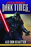 Star wars - Dark times 4: Aus den Schatten