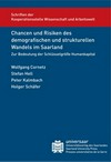 Chancen und Risiken des demografischen und strukturellen Wandels im Saarland: zur Bedeutung der Schlüsselgröße Humankapital