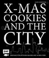 New York Bakery: Christmas Cookies backen : Rezepte und stimmungsvolle Storys