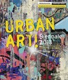 Urban Art! - Biennale 2013 [diese Publikation erscheint anlässlich der Ausstellung UrbanArt Biennale 2013 im Weltkulturerbe Völklinger Hütte, Europäisches Zentrum für Kunst und Industriekultur]