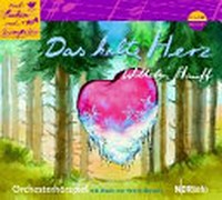 ¬Das¬ kalte Herz: ein Orchesterhörspiel nach dem Märchen