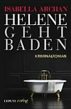 Helene geht baden: Kriminalroman
