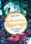 Das Geheimnis der Flüstermagie (Band 1) - der Zauberwald erwacht: Fantastisches Kinderbuch ab 10 für Mädchen über magische Tiere und die erste Liebe